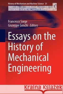 Essays on the History of Mechanical Engineering Francesco Sorge Giuseppe Genchi 9783319226798 Springer