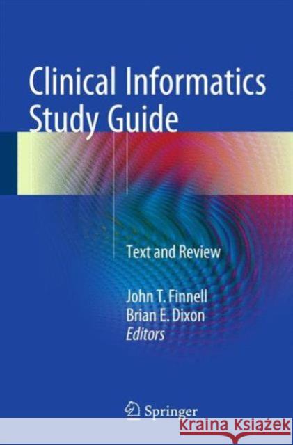 Clinical Informatics: Text and Review Finnell, John T. 9783319227528 Springer