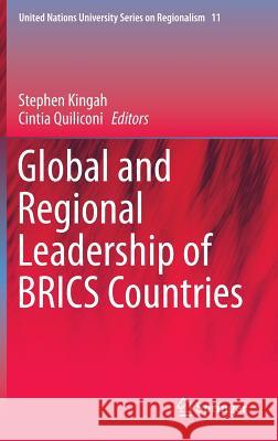 Global and Regional Leadership of Brics Countries Kingah, Stephen 9783319229713