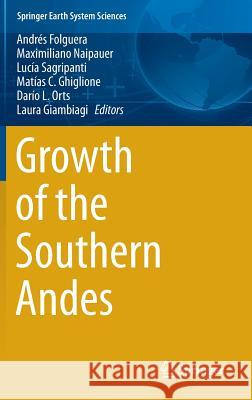 Growth of the Southern Andes Andres Folguera 9783319230597 Springer