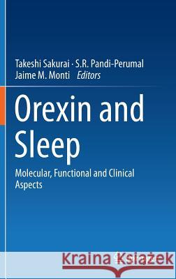 Orexin and Sleep: Molecular, Functional and Clinical Aspects Sakurai, Takeshi 9783319230771 Springer