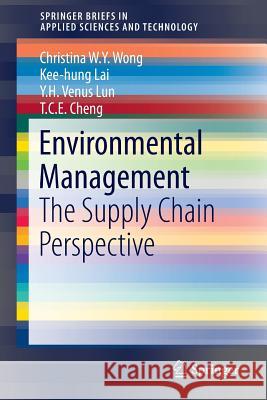 Environmental Management: The Supply Chain Perspective Wong, Christina W. y. 9783319236803 Springer