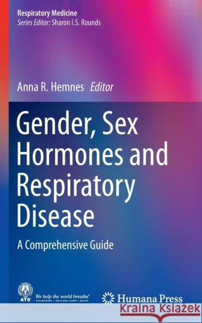 Gender, Sex Hormones and Respiratory Disease: A Comprehensive Guide Hemnes, Anna R. 9783319239965 Humana Press