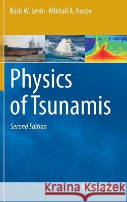 Physics of Tsunamis Levin, Boris W. 9783319240350 Springer