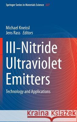 III-Nitride Ultraviolet Emitters: Technology and Applications Kneissl, Michael 9783319240985 Springer