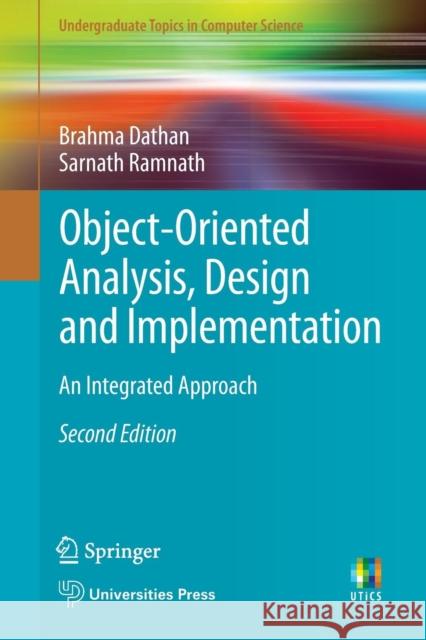 Object-Oriented Analysis, Design and Implementation: An Integrated Approach Sarnath Ramnath 9783319242781 Springer International Publishing AG