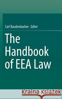 The Handbook of Eea Law Baudenbacher, Carl 9783319243412 Springer