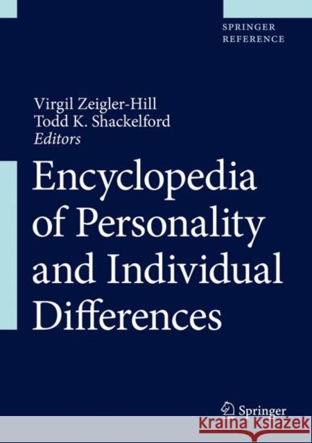 Encyclopedia of Personality and Individual Differences Virgil Zeigler-Hill Todd K. Shackelford 9783319246109