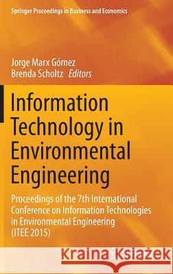 Information Technology in Environmental Engineering: Proceedings of the 7th International Conference on Information Technologies in Environmental Engi Marx Gómez, Jorge 9783319251523