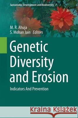 Genetic Diversity and Erosion in Plants: Indicators and Prevention Ahuja, M. R. 9783319256351 Springer