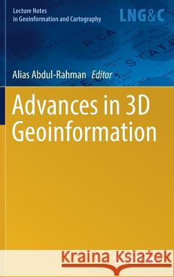 Advances in 3D Geoinformation Alias Abdul-Rahman 9783319256894