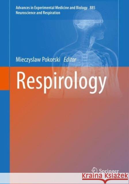 Respirology Mieczyslaw Pokorski 9783319258515 Springer