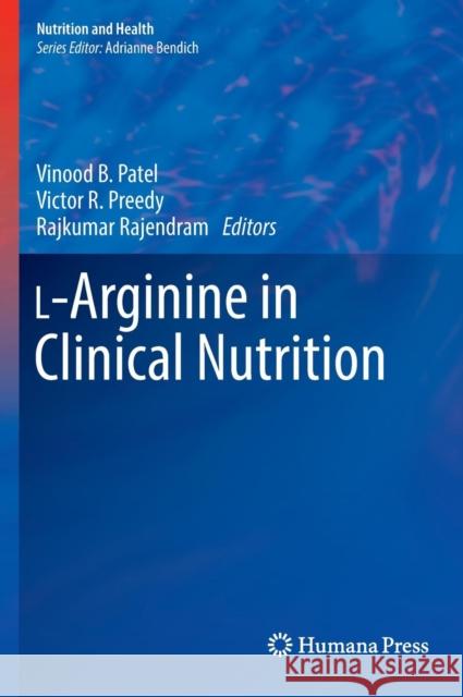 L-Arginine in Clinical Nutrition Patel, Vinood B. 9783319260075