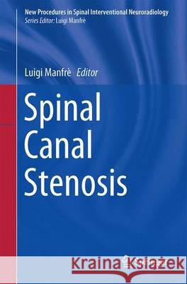 Spinal Canal Stenosis Luigi Manfre 9783319262680 Springer