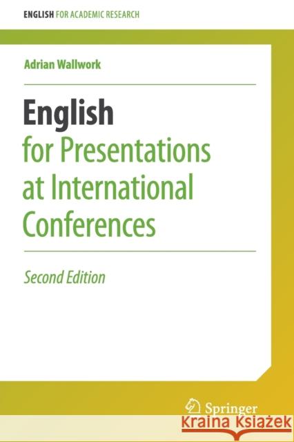 English for Presentations at International Conferences Adrian Wallwork 9783319263281