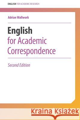 English for Academic Correspondence Adrian Wallwork 9783319264332