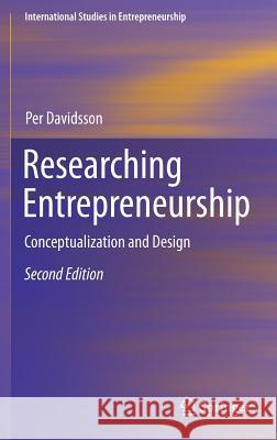 Researching Entrepreneurship: Conceptualization and Design Davidsson, Per 9783319266916 Springer