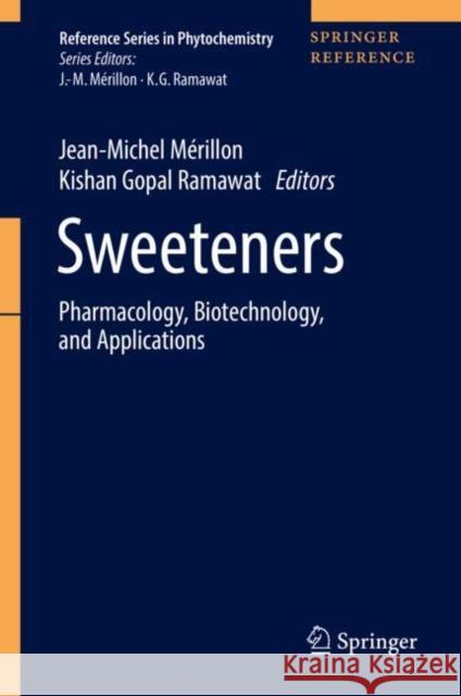 Sweeteners: Pharmacology, Biotechnology, and Applications Mérillon, Jean-Michel 9783319270265 Springer
