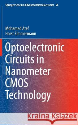 Optoelectronic Circuits in Nanometer CMOS Technology Mohamed Atef Horst Zimmermann 9783319273365 Springer