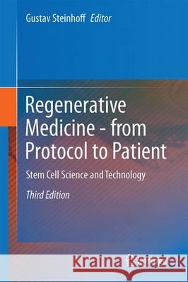 Regenerative Medicine - From Protocol to Patient: 2. Stem Cell Science and Technology Steinhoff, Gustav 9783319276083 Springer