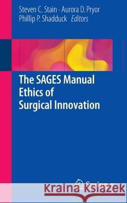 The Sages Manual Ethics of Surgical Innovation Stain, Steven C. 9783319276618 Springer