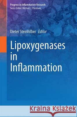 Lipoxygenases in Inflammation Dieter Steinhilber 9783319277646 Springer