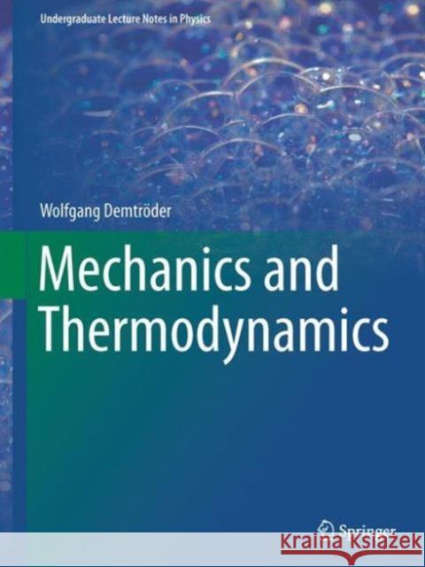 Mechanics and Thermodynamics Wolfgang Demtroder 9783319278759 Springer