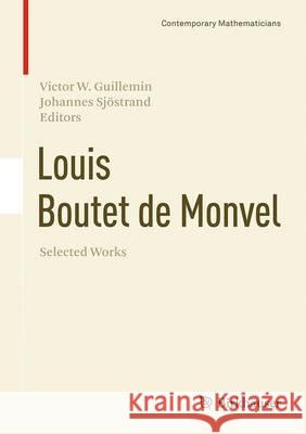 Louis Boutet de Monvel, Selected Works Victor W. Guillemin Johannes Sjostrand 9783319279077 Birkhauser