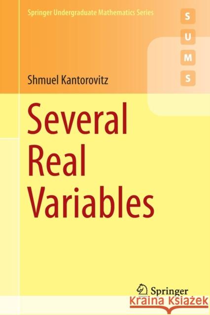 Several Real Variables Shmuel Kantorovitz 9783319279558 Springer