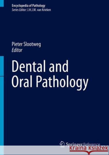 Dental and Oral Pathology Pieter Slootweg 9783319280844 Springer