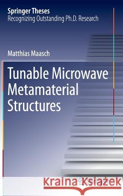 Tunable Microwave Metamaterial Structures Matthias Maasch 9783319281780 Springer