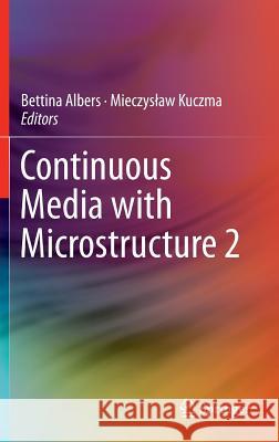 Continuous Media with Microstructure 2 Bettina Albers Mieczyslaw Kuczma 9783319282398