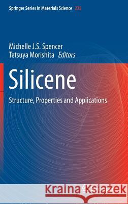 Silicene: Structure, Properties and Applications Spencer, Michelle 9783319283425 Springer