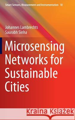 Microsensing Networks for Sustainable Cities Saurabh Sinha Johannes Lambrechts 9783319283579 Springer