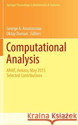 Computational Analysis: Amat, Ankara, May 2015 Selected Contributions Anastassiou, George A. 9783319284415 Springer