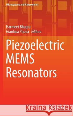 Piezoelectric Mems Resonators Bhugra, Harmeet 9783319286860 Springer