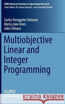 Multiobjective Linear and Integer Programming Carlos Henggele Maria Joa Joao Climaco 9783319287447 Springer