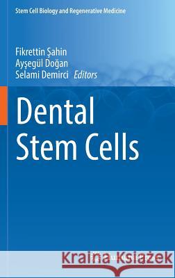 Dental Stem Cells Fikrettin Ahin Ay Egul D 9783319289458 Springer