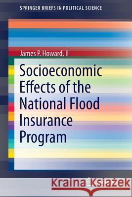 Socioeconomic Effects of the National Flood Insurance Program James Howard 9783319290621 Springer