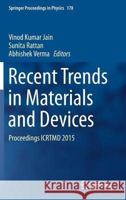 Recent Trends in Materials and Devices: Proceedings Icrtmd 2015 Jain, Vinod Kumar 9783319290959