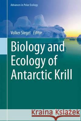 Biology and Ecology of Antarctic Krill Volker Siegel 9783319292779 Springer