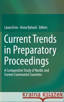 Current Trends in Preparatory Proceedings: A Comparative Study of Nordic and Former Communist Countries Ervo, Laura 9783319293233