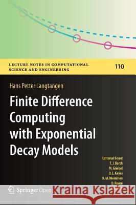 Finite Difference Computing with Exponential Decay Models Hans Petter Langtangen 9783319294384