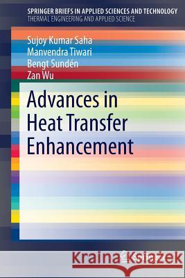 Advances in Heat Transfer Enhancement Sujoy Saha Bengt Sunden 9783319294780