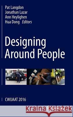 Designing Around People: Cwuaat 2016 Langdon, Pat 9783319294964 Springer