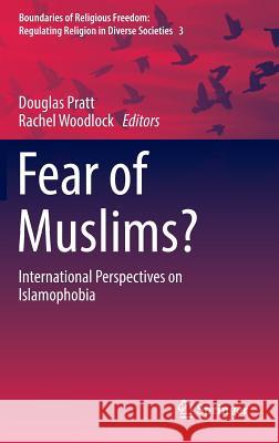 Fear of Muslims?: International Perspectives on Islamophobia Pratt, Douglas 9783319296968