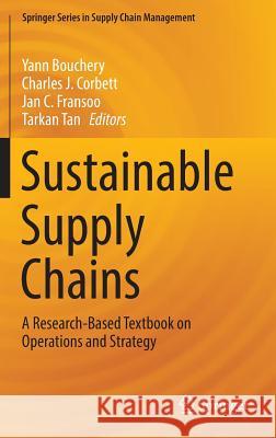 Sustainable Supply Chains: A Research-Based Textbook on Operations and Strategy Bouchery, Yann 9783319297897 Springer