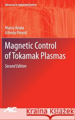 Magnetic Control of Tokamak Plasmas Marco Ariola Alfredo Pironti 9783319298887