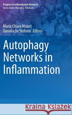 Autophagy Networks in Inflammation Maria Chiara Maiuri Daniela Stefano Daniela D 9783319300771 Springer