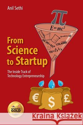 From Science to Startup: The Inside Track of Technology Entrepreneurship Sethi, Anil 9783319304229 Copernicus Books